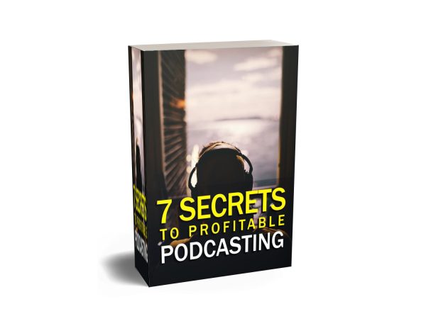 Secrets to profitable podcasting